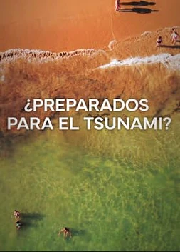 ¿Preparados para el Tsunami?