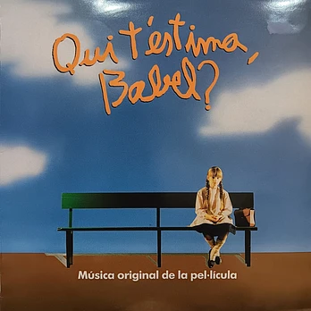 Carátula de la banda de sonido de ¿Quién te quiere, Babel?