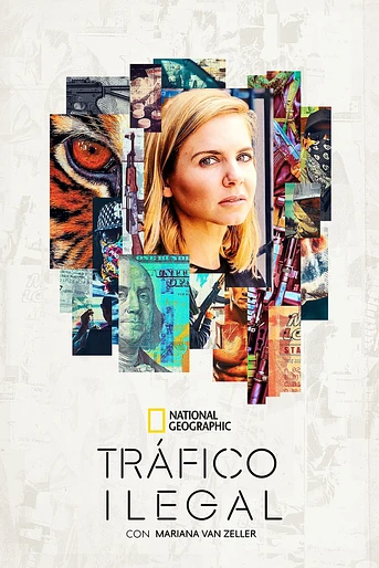 Poster de Tráfico Ilegal con Mariana van Zeller