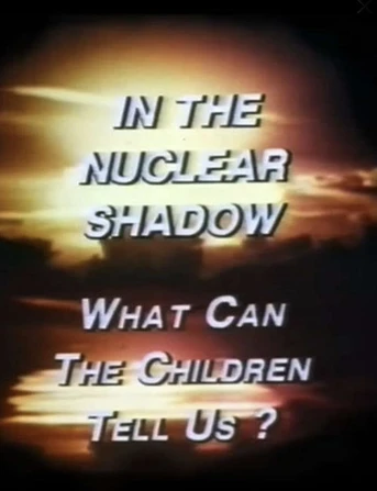 Poster de In the Nuclear Shadow: What Can the Children Tell Us?