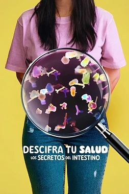 poster of movie Descifra tu salud: Los secretos del intestino