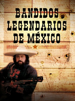 Bandidos legendarios de México