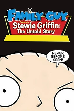 poster of movie Padre de Familia Presenta: Stewie Griffin, La Historia Jamás Contada