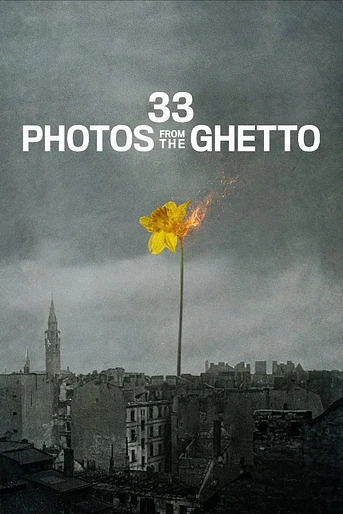 Poster de 33 Fotografías del Gueto