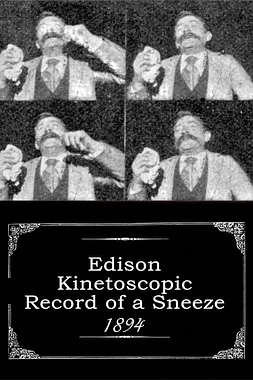poster of movie Edison Kinetoscopic Record of a Sneeze