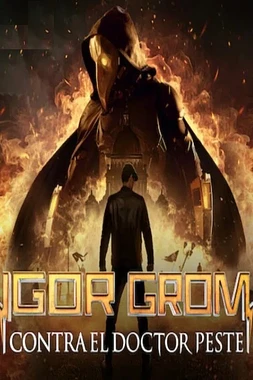 poster of movie Igor Grom contra el Doctor Peste