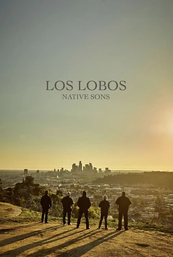 Los Lobos Native Sons