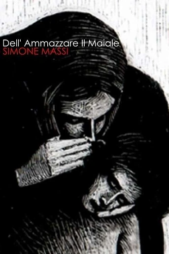 Poster de Dell'ammazzare il maiale