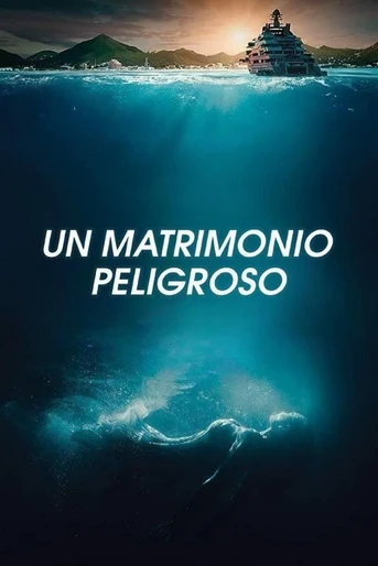 Poster de Un Matrimonio Peligroso