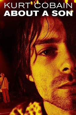 poster of movie Kurt Cobain. About a Son