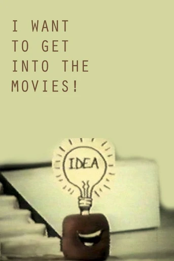 Poster de I Want to Get Into the Movies!