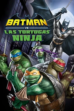 poster of movie Batman vs. las Tortugas Ninja