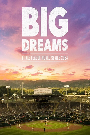 Poster de Big Dreams: The Little League World Series 2024
