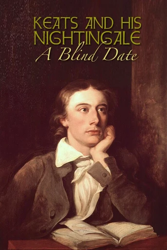Poster de Keats and His Nightingale: A Blind Date