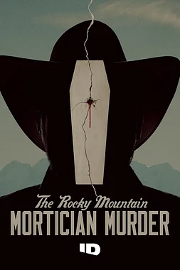 The Rocky Mountain Mortician Murder
