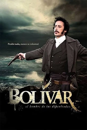 Poster de Bolívar, el Hombre de las Dificultades