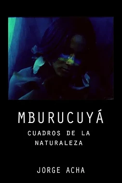 Mburucuyá, Cuadros de la Naturaleza