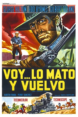 poster of movie Voy, le Mato y Vuelvo