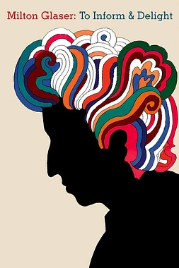Milton Glaser: To Inform & Delight