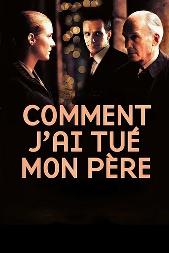 Poster de Comment j'ai Tué mon Père
