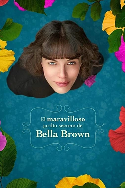 poster of movie El Maravilloso Jardín secreto de Bella Brown