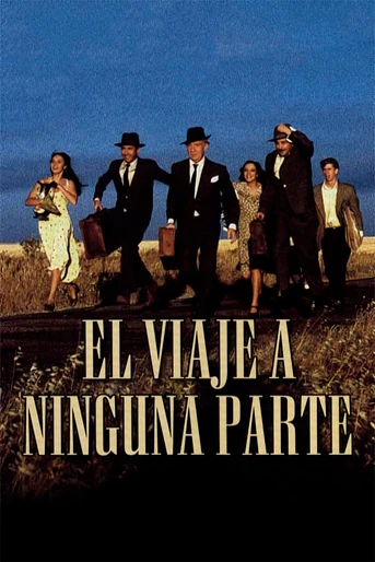 Poster de El Viaje a Ninguna Parte