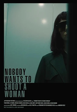 Nobody Wants to Shoot a woman