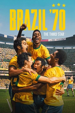 poster for the season 1 of Brasil 70: La Saga del Tricampeonato