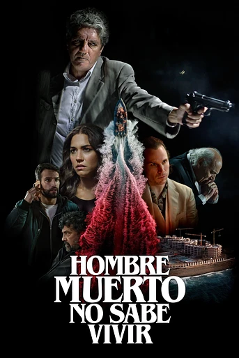 Poster de Hombre Muerto no sabe vivir