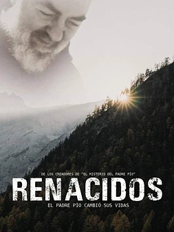 poster of movie Renacidos - El Padre Pío cambió sus vidas