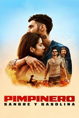 poster of movie Pimpinero: Sangre y Gasolina