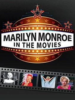 Marilyn Monroe: In The Movies