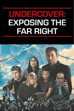 poster of movie Undercover: Exposing the Far Right
