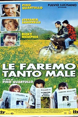 Le Faremo tanto male