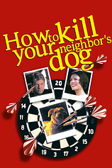 poster of movie Cómo matar al perro de tu vecino