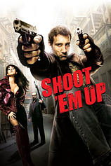 poster of movie Shoot 'Em Up (En el Punto de Mira)
