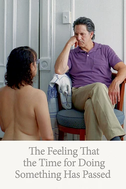poster of movie The Feeling that the Time for doing something has passed