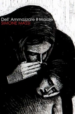 poster of movie Dell'ammazzare il maiale