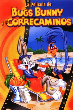 poster of movie La Película de Bugs Bunny y el Correcaminos