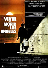 poster of movie Vivir y Morir en Los Angeles