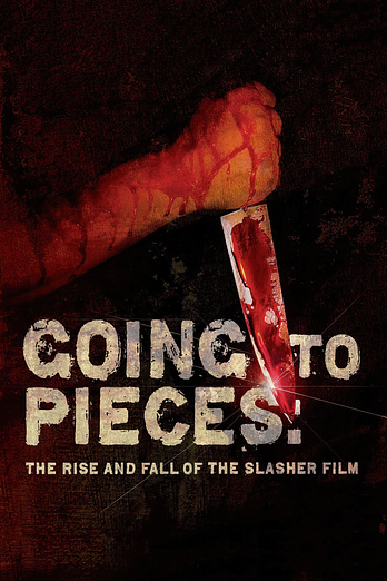 poster of content Going to Pieces: The Rise and Fall of the Slasher Film