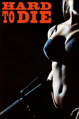 poster of movie Hard to Die