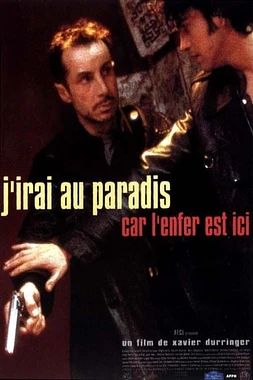 poster of movie J'irai au paradis car l'enfer est ici