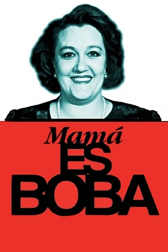 Poster de Mamá es Boba