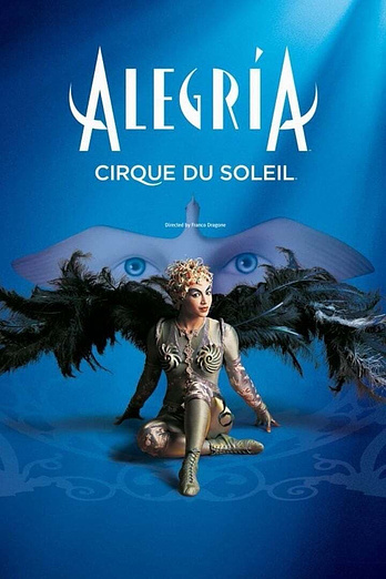 poster of content Cirque du Soleil: Alegria