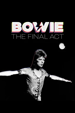 Bowie: The Final Act