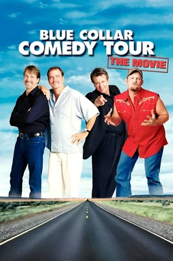 poster of movie Blue Collar Comedy Tour: The Movie