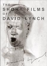 poster of movie The Short Films of David Lynch
