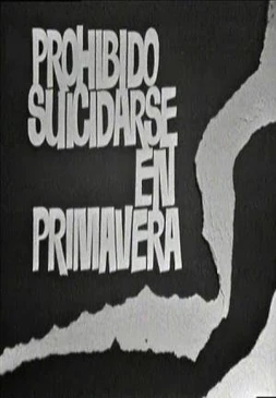 Prohibido suicidarse en primavera
