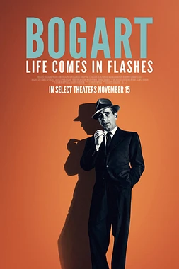 poster of movie Bogart - Life Comes in Flashes
